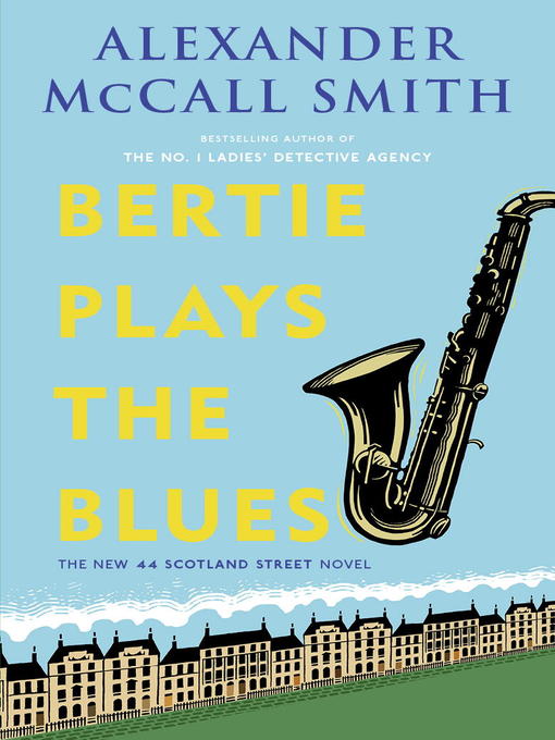 Title details for Bertie Plays the Blues by Alexander McCall Smith - Available
